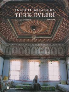 Anadolu Mirasında Türk Evleri
