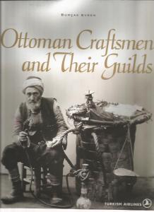 Ottoman Craftsmen And Their Guilds