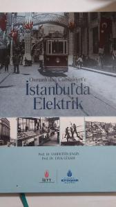 Osmanlı'dan Cumhuriyet'e İstanbul'da Elektrik