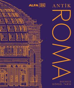 Antik Roma Eksiksiz Görsel Tarih