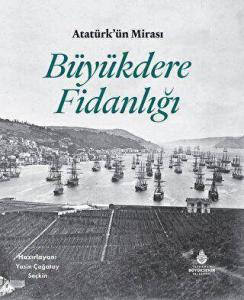 Atatürk`ün Mirası, Büyükdere Fidanlığı