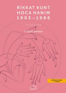 Rikkat Kunt Hoca Hanım 1903-1986