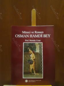 Müzeci ve Ressam OSMAN hAMDİ