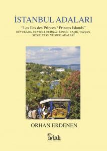 İSTANBUL ADALARI (Les iles des Princes - Princes Islands) Büyükada, Heybeli, Burgaz, Kınalı, Kaşık, Tavşan, Sedef, Yassı ve Sivri Adaları hakkında'