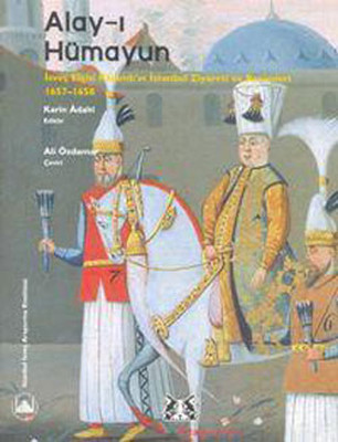 Alay-ı Hümayun - İsveç Elçisi Ralamb'ın İstanbul Ziyareti ve Resimleri