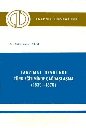 Tanzimat Devri'nde Türk Eğitiminde Çağdaşlaşma (1839-1876)