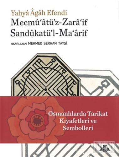 Yahya Agah Efendi Mecmu'atü'z-Zara'if Sandukatü'l-Ma'arif // Osmanlılarda Tarikat Kıyafetler ve Sembolleri