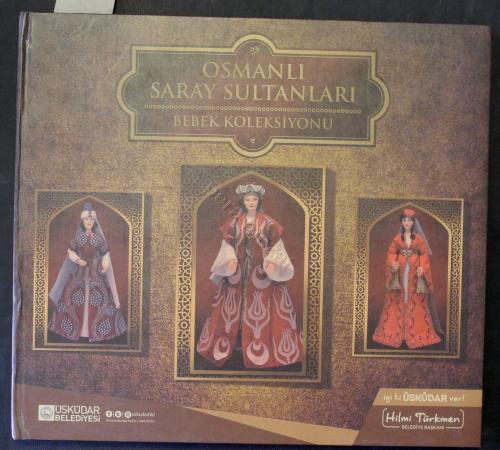 OSMANLI SARAY SULTANLARI BEBEK KOLEKSİYONU