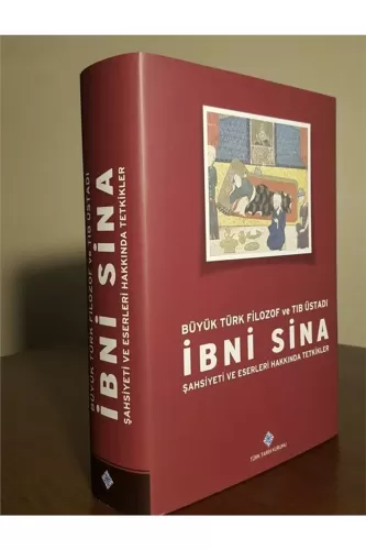 İbnî Sîna: Büyük Türk Filozof ve Tıb Üstadı - Şahsiyeti ve Eserleri Hakkında Tetkikler