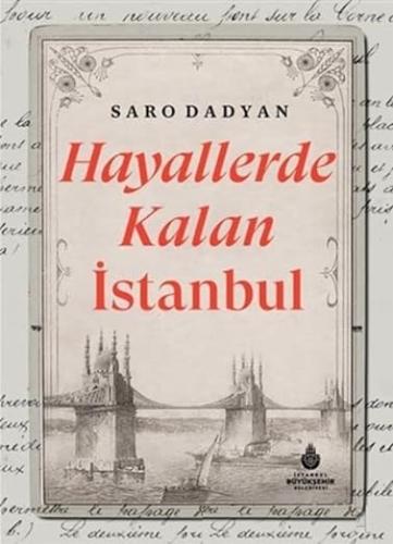 Hayallerde Kalan İstanbul  (Ciltli Kapak)