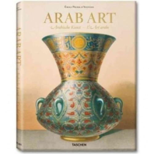 Arab Art / Arabische Kunst / L'Art Arabe: The Complete Plates From L'Art Arabe and the Oriental Album / Samtliche Tafeln aus L'Art Arabe und Oriental Album / Toutes les planches de L'Art Arabe et de L'Oriental Album
