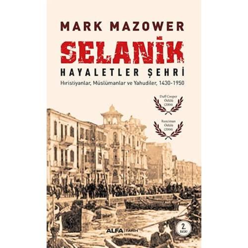 Selanik Hayaletler Şehri Hıristiyanlar, Müslümanlar ve Yahudiler 1430-1950
