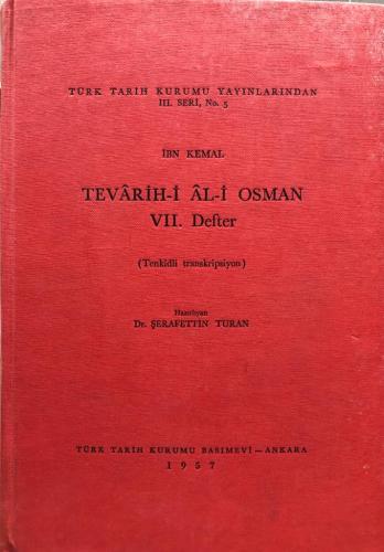 Tevârih-i Âl-i Osmân 7. Defter İbn Kemal ( Tenkidli transkripsiyon ) Ciltli, İlk Baskı
