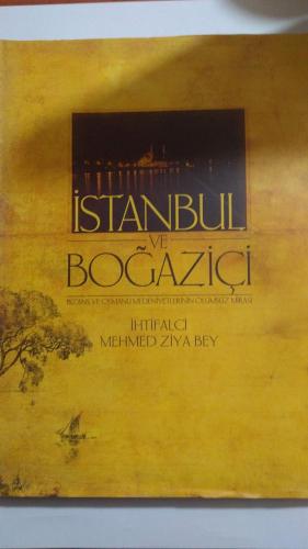 İstanbul ve Boğaziçi / Bizans ve Osmanlı Medeniyetlerinin Ölümsüz Mirası / (1 -2. Takım)