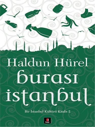 Burası İstanbul - (Bir İstanbul Kültürü Kitabı 2)