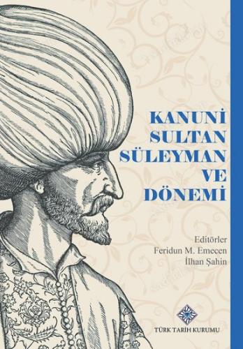 Kanuni Sultan Süleyman ve Dönemi