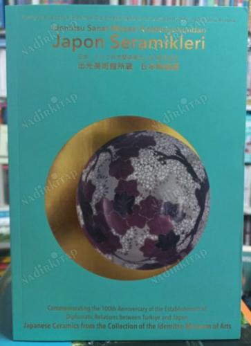 İdemitsu Sanat Müzesi Koleksiyonundan JAPON SERAMİKLERİ