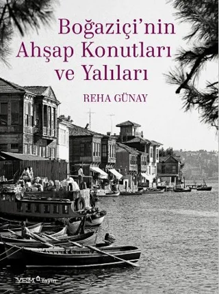 Boğaziçi'nin Ahşap Konutları ve Yalıları