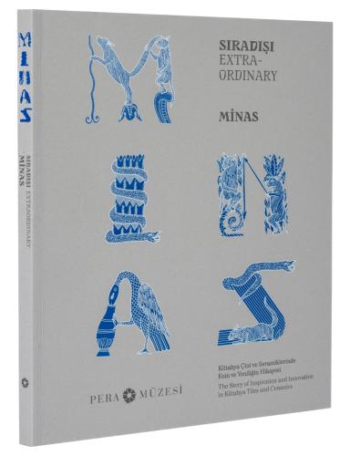 Sıradışı Minas Kütahya Çini ve Seramiklerinde Esin ve Yeniliğin Hikayesi