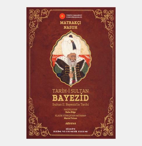Tarih-i Sultan Bayezid Sultan II. Bayezid'in Tarihi (Tıpkıbasım ile birlikte)